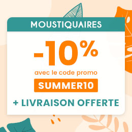 -10% avec SUMMER10 + livraison offerte sur toutes les moustiquaires